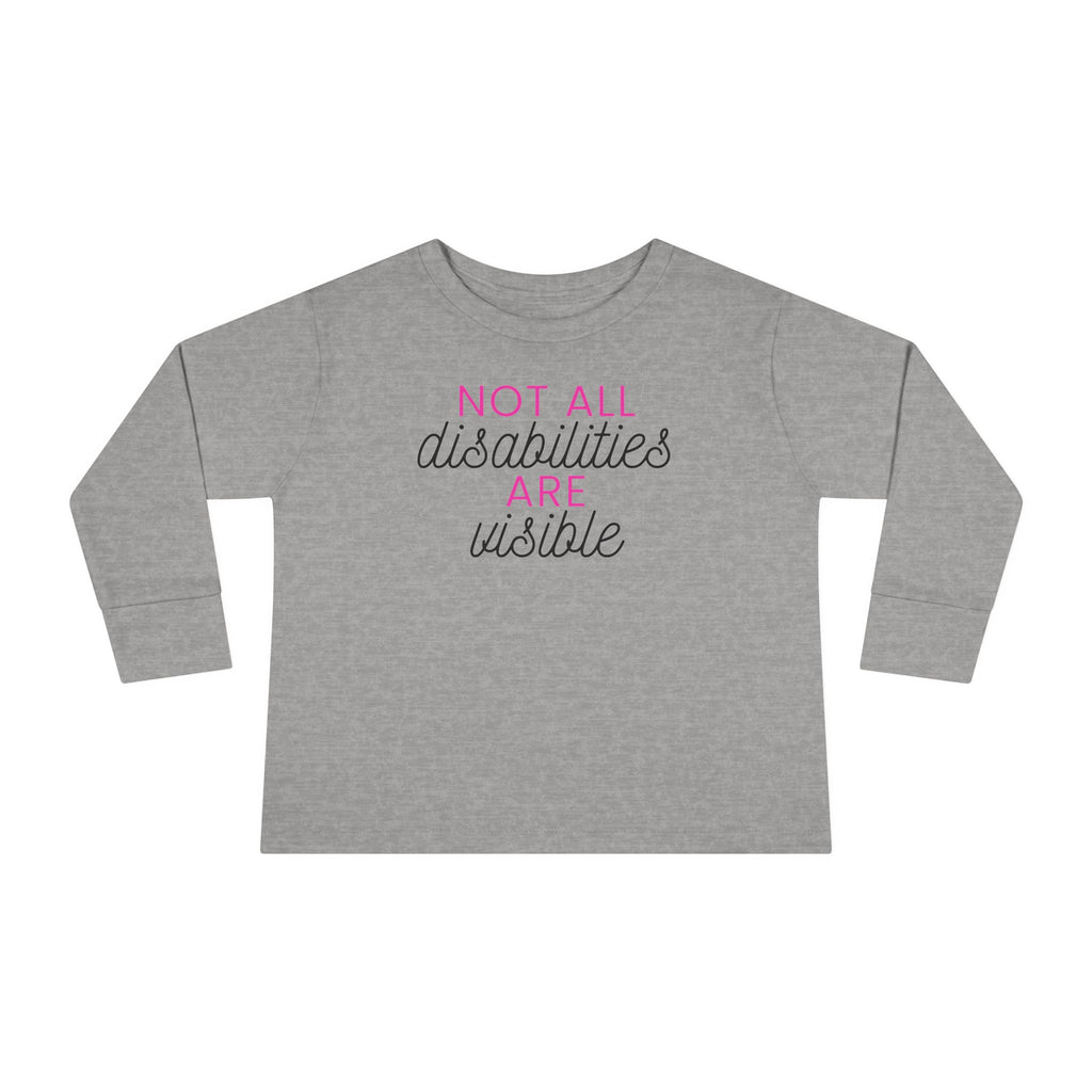 "Not All Disabilities Are Visible" Toddler Long Sleeve