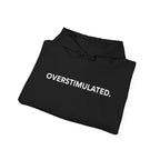 “Overstimulated.” Women’s Hoodie
