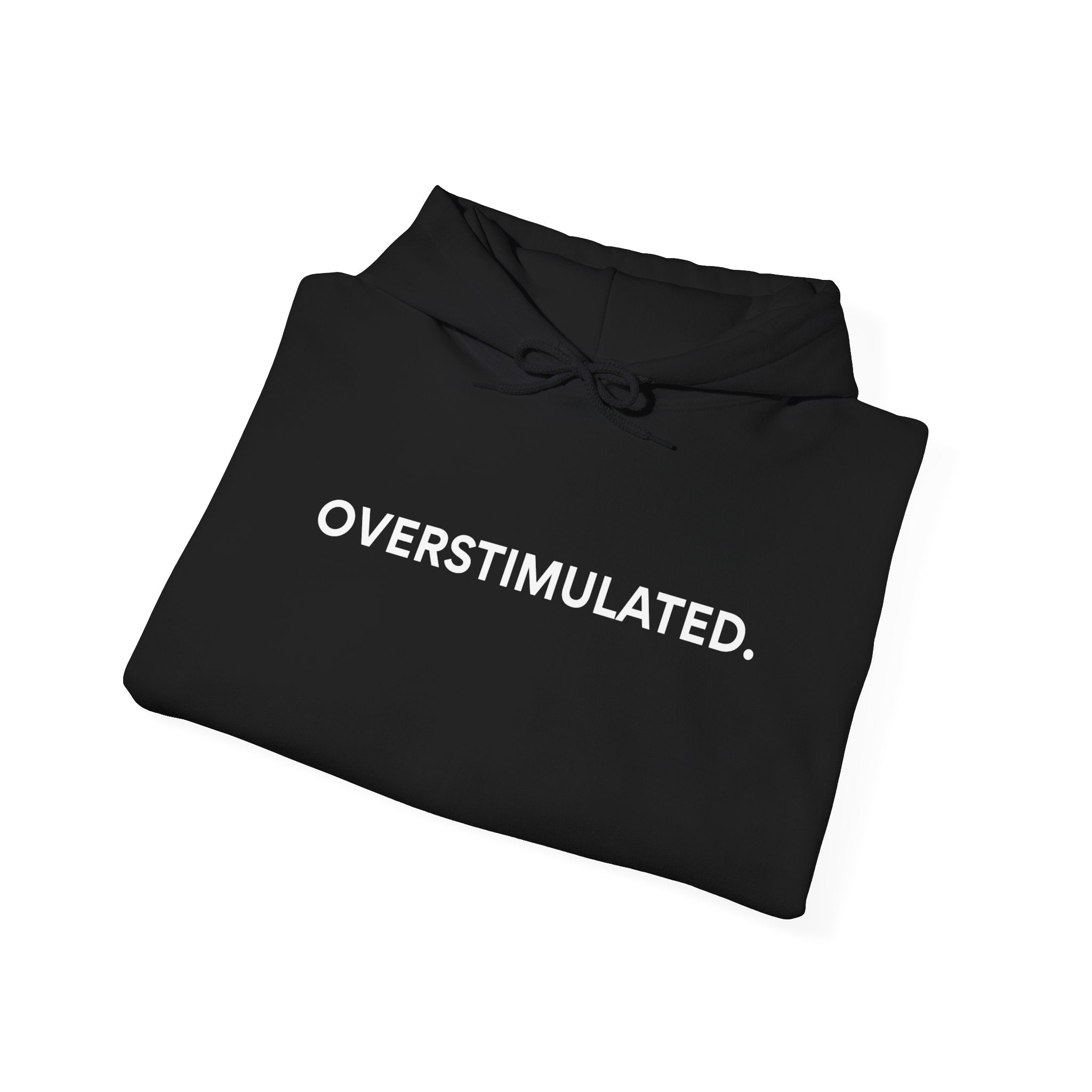 “Overstimulated.” Women’s Hoodie