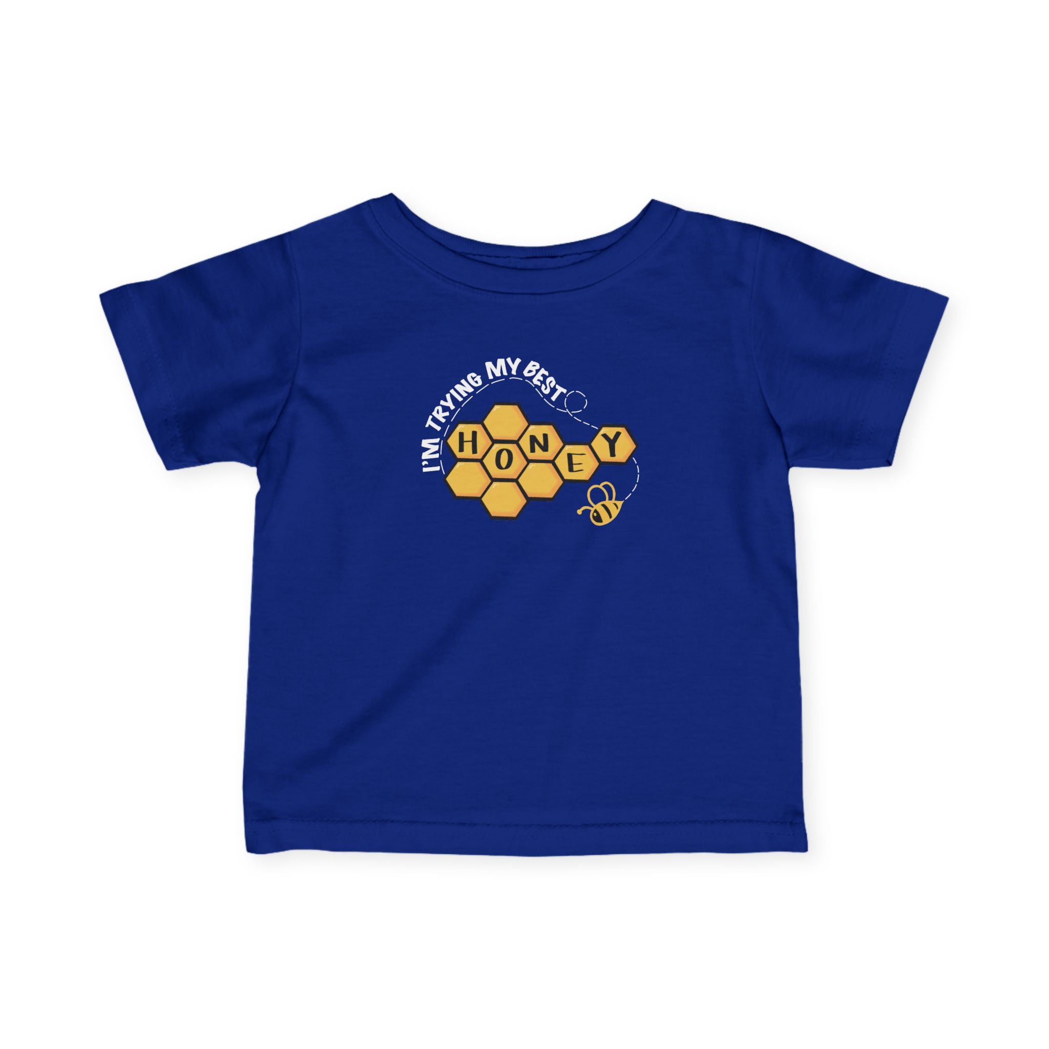 "I'm Trying My Best Honey" Infant Tee