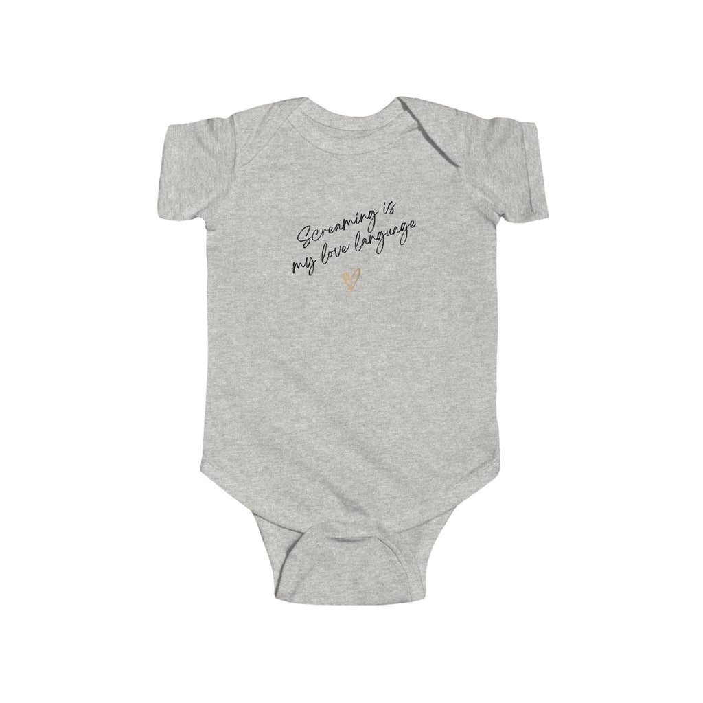 “Screaming is my Love Language” Infant Short Sleeve Onesie