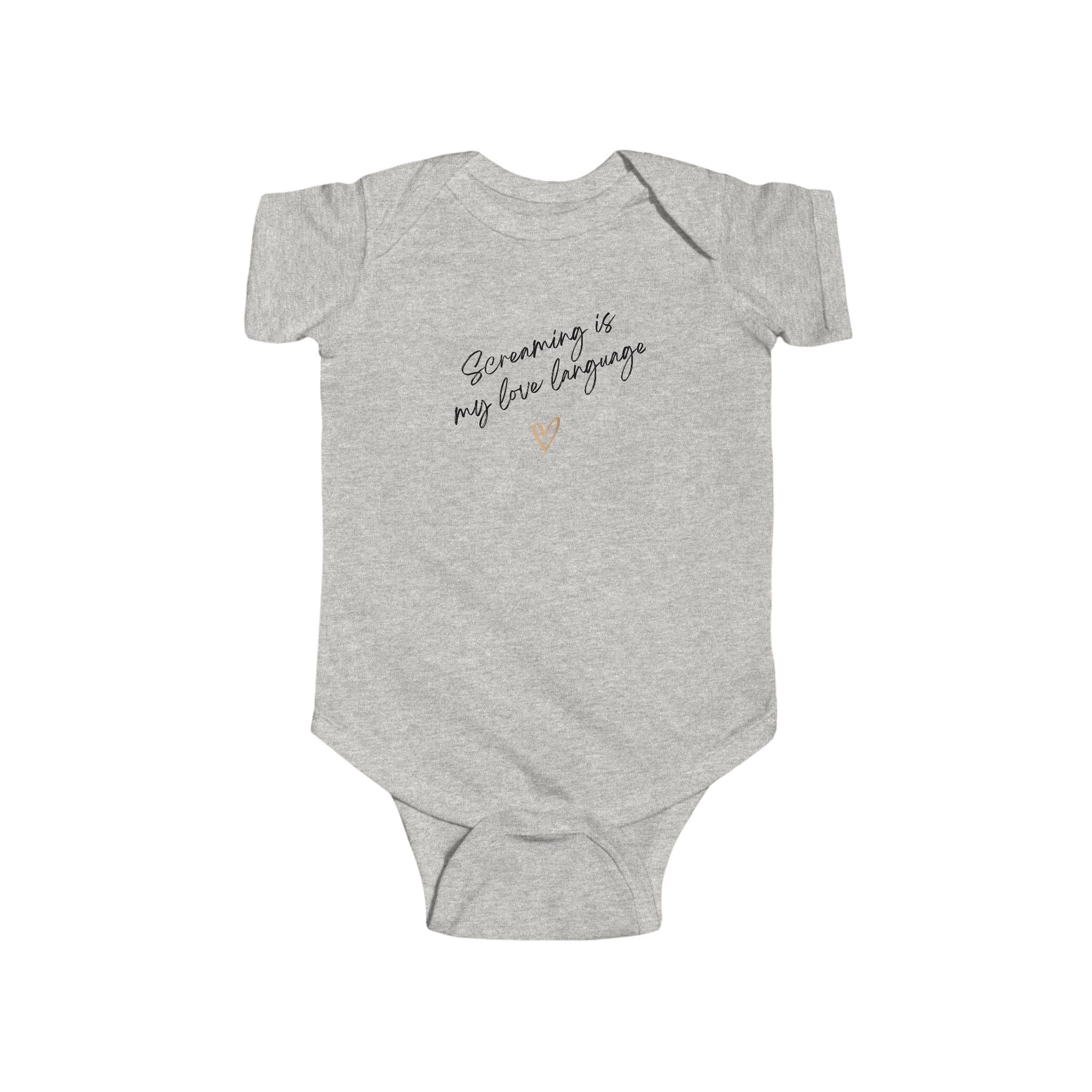 “Screaming is my Love Language” Infant Short Sleeve Onesie