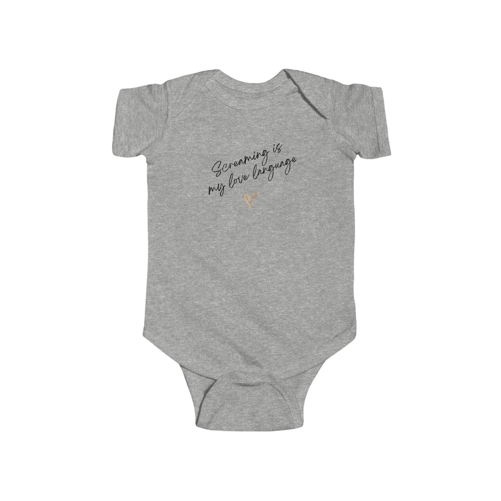 “Screaming is my Love Language” Infant Short Sleeve Onesie
