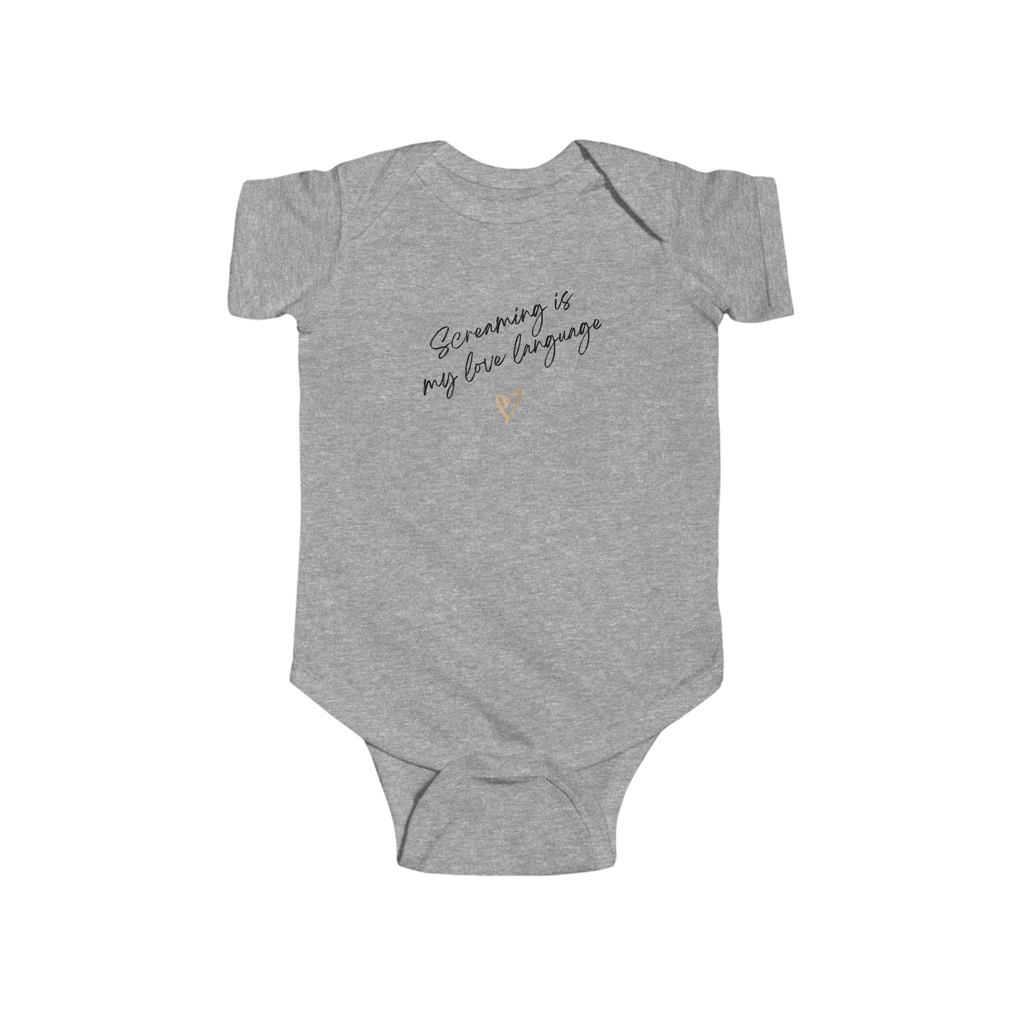 “Screaming is my Love Language” Infant Short Sleeve Onesie