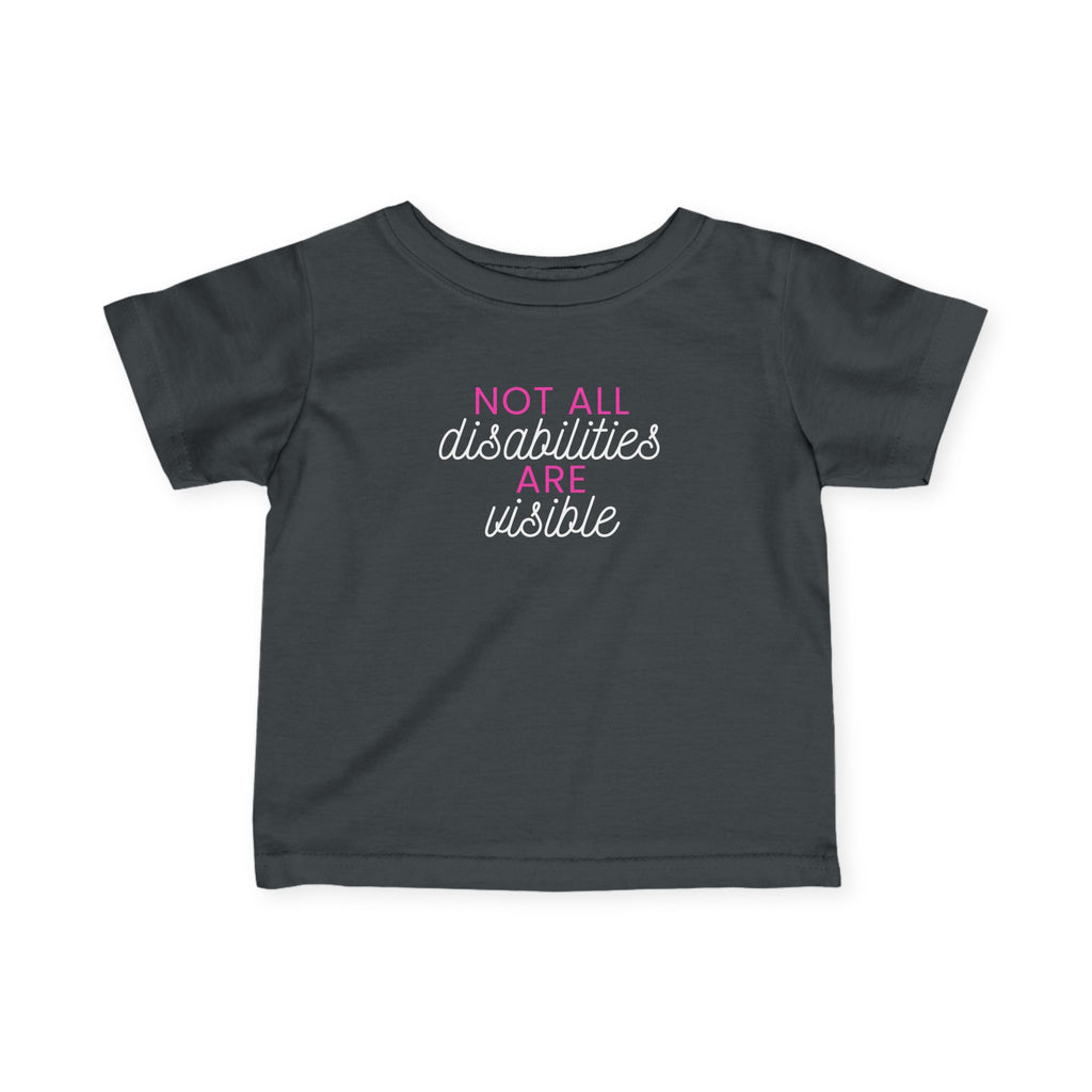 “Not All Disabilities Are Visible” Infant Tee