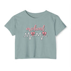 “Medical Mama” Women’s Crop Top