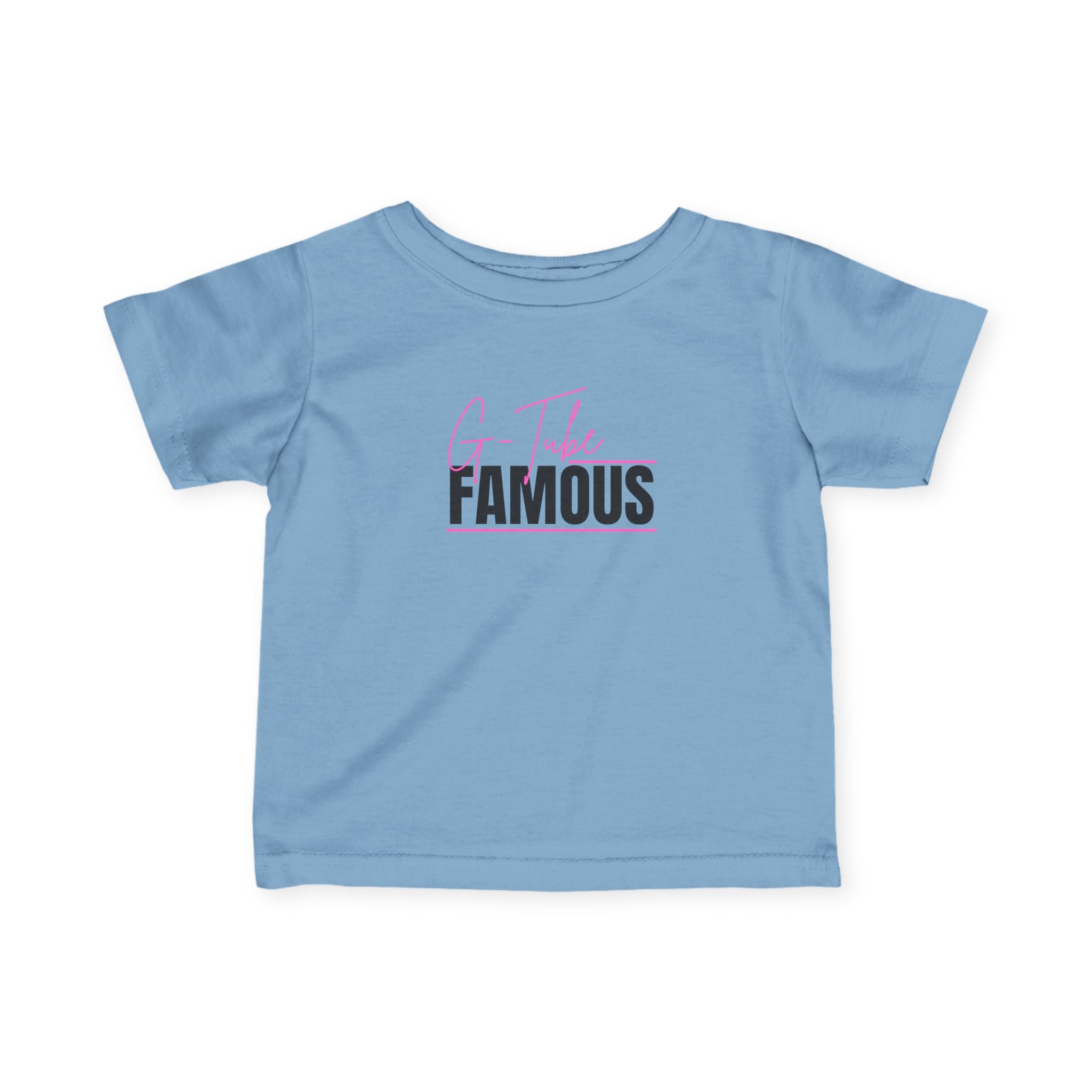 “G-Tube Famous” Infant Tee