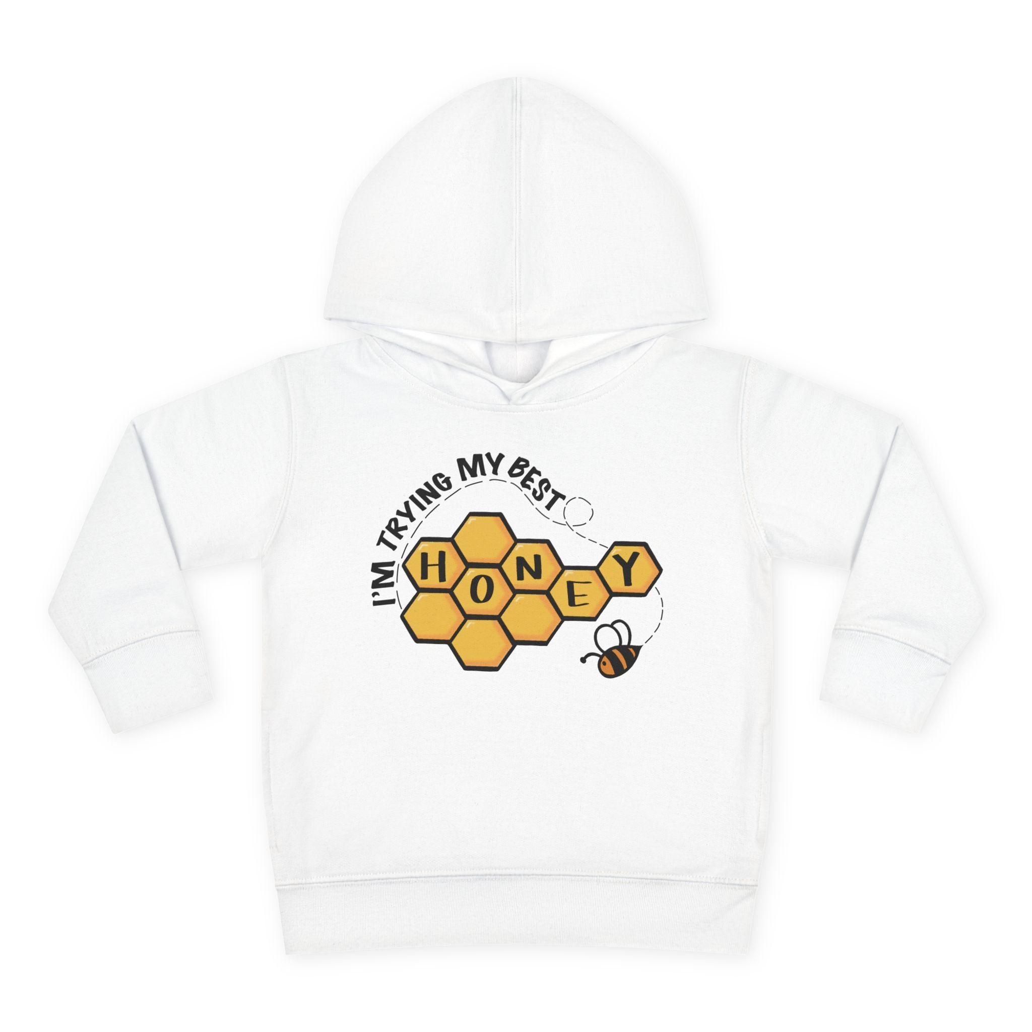 "I'm Trying My Best Honey" Toddler Hoodie