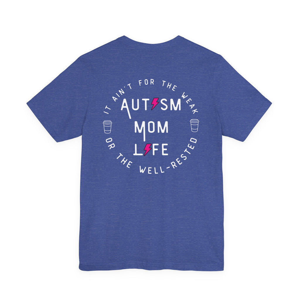 “Autism Mom Life” Women’s Tee