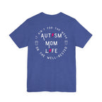 “Autism Mom Life” Women’s Tee