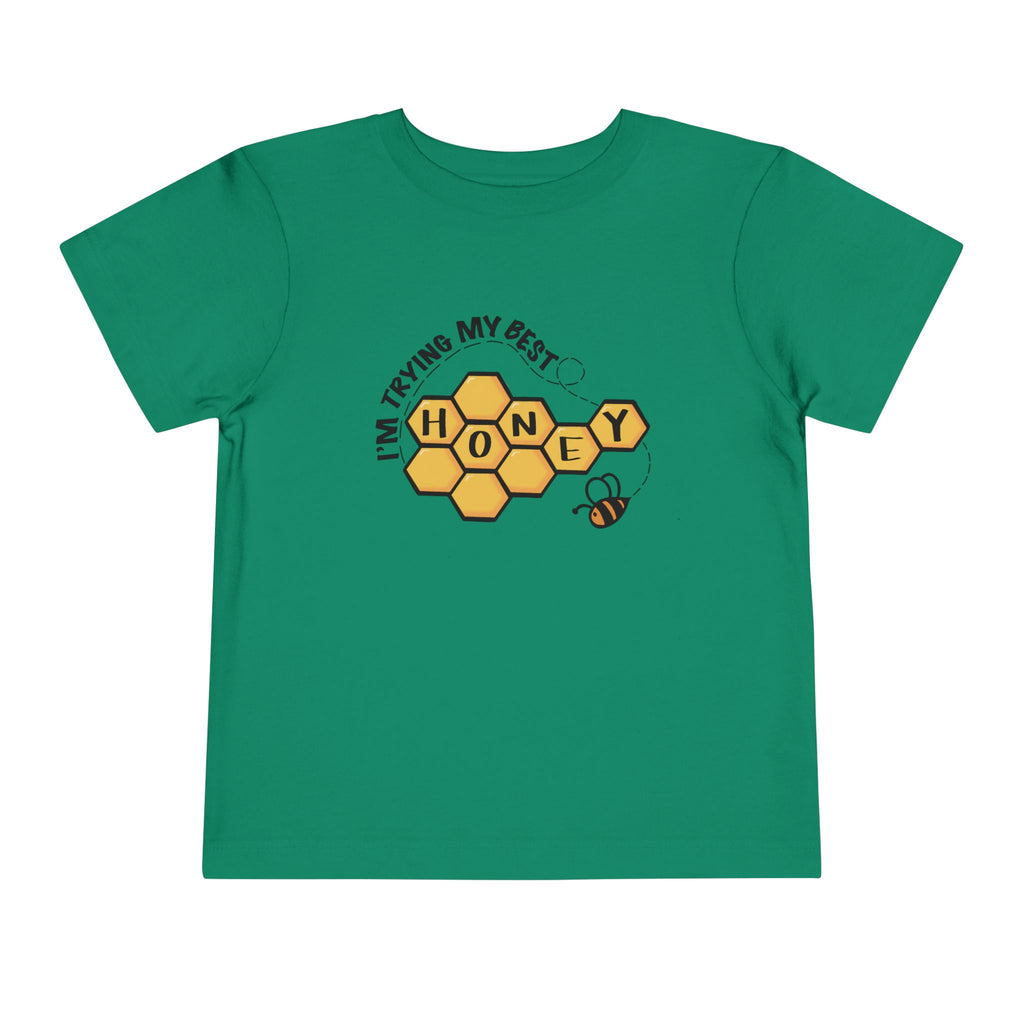 "I'm Trying My Best Honey" Toddler Tee
