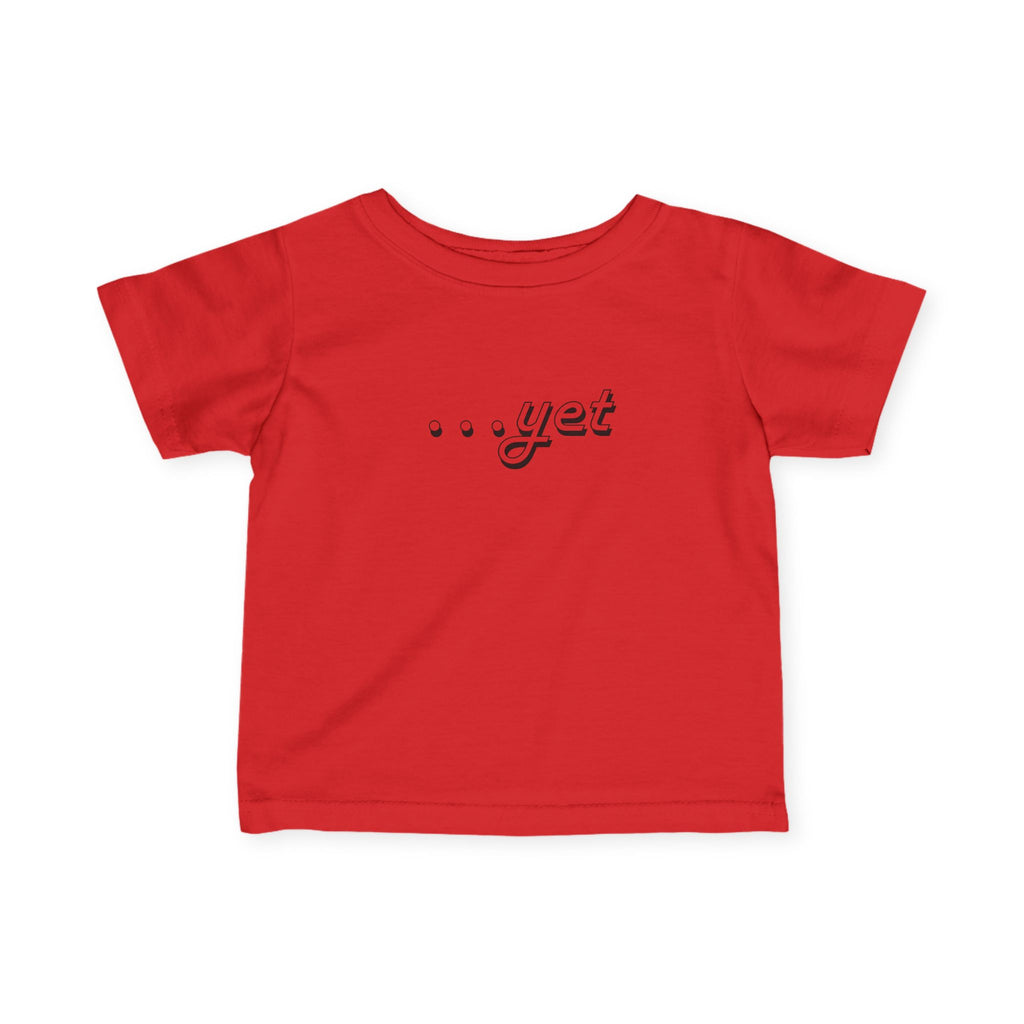 “The Power Of …Yet” Infant Tee