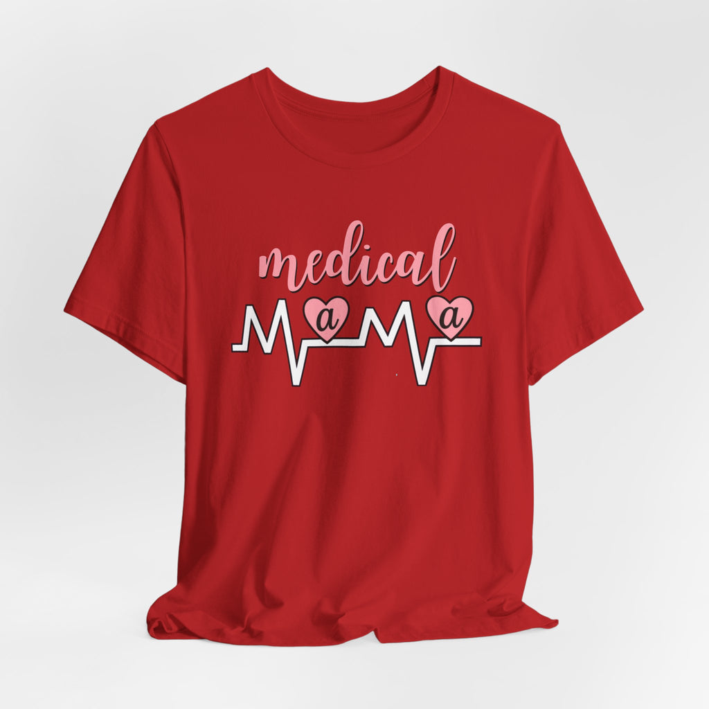 “Medical Mama” Women’s Tee
