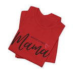 “Advocating Mama” Women’s Tee