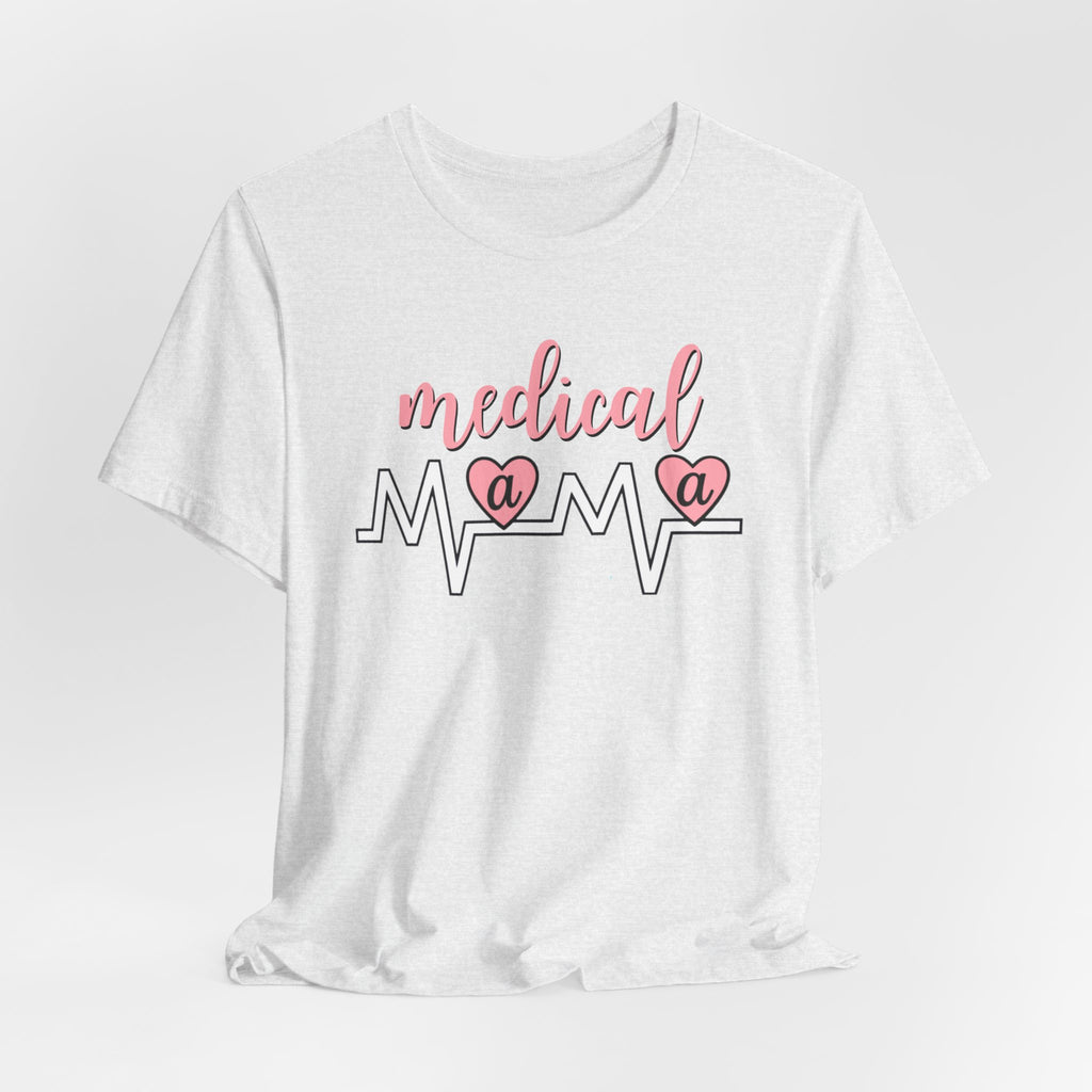 “Medical Mama” Women’s Tee