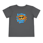 "Looking On The Bright Side" Toddler Tee