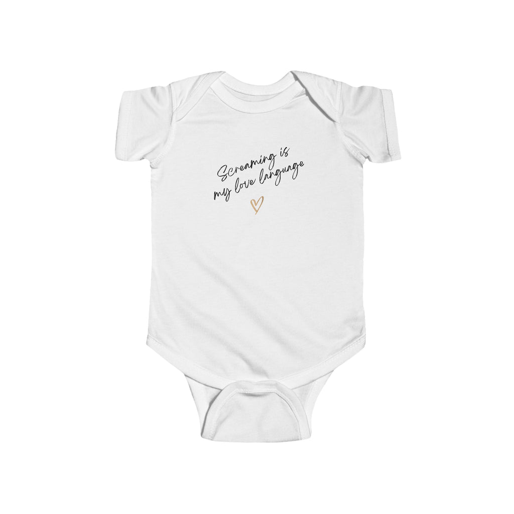 “Screaming is my Love Language” Infant Short Sleeve Onesie