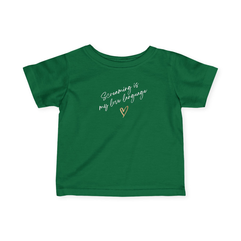 “Screaming Is My Love Language” Infant Tee