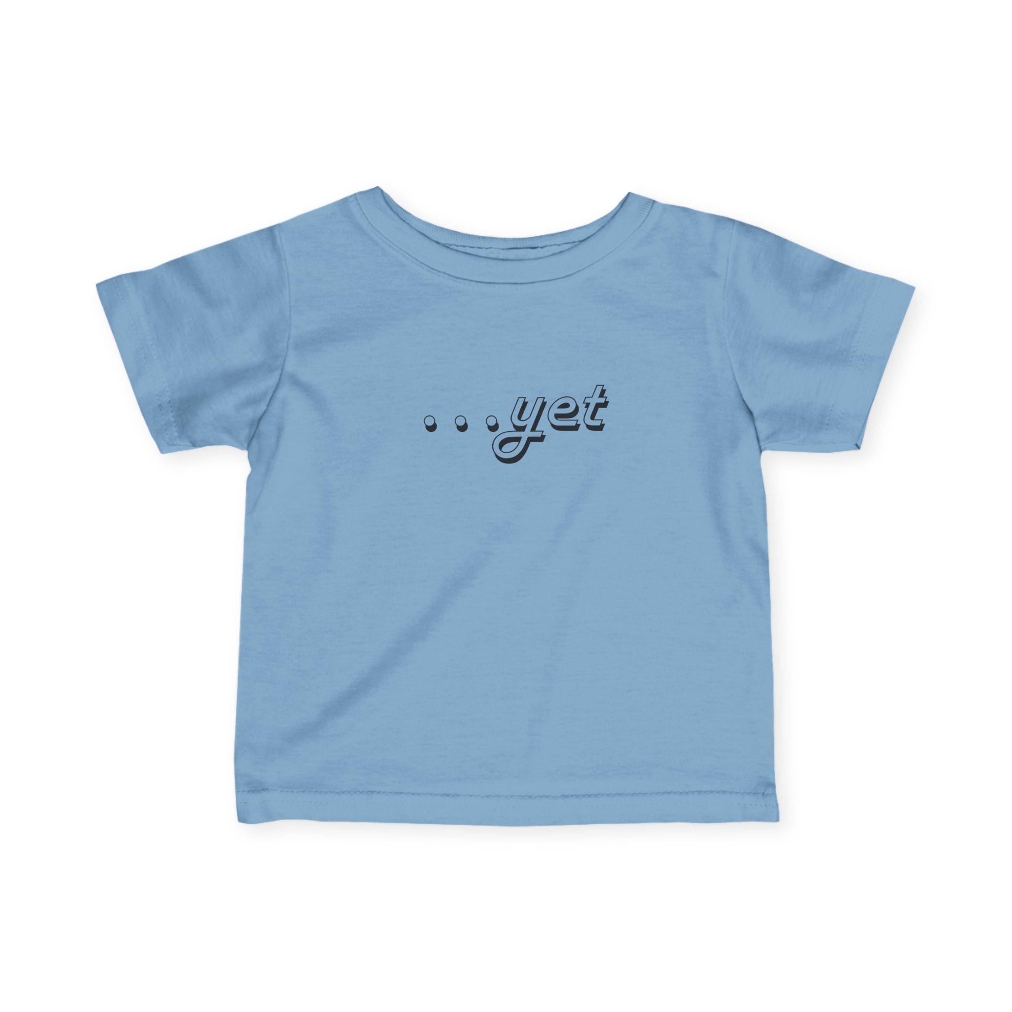 “The Power Of …Yet” Infant Tee