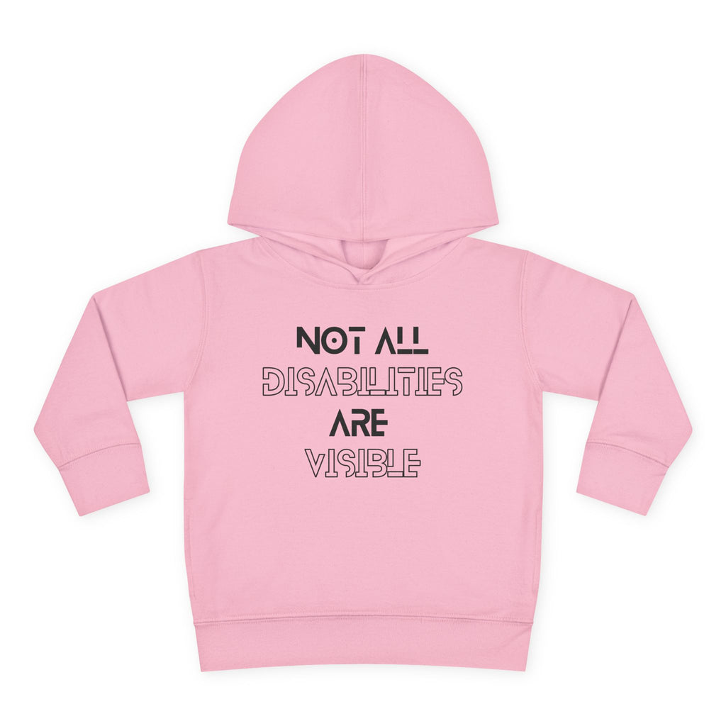 “Not All Disabilities Are Visible” Toddler Hoodie