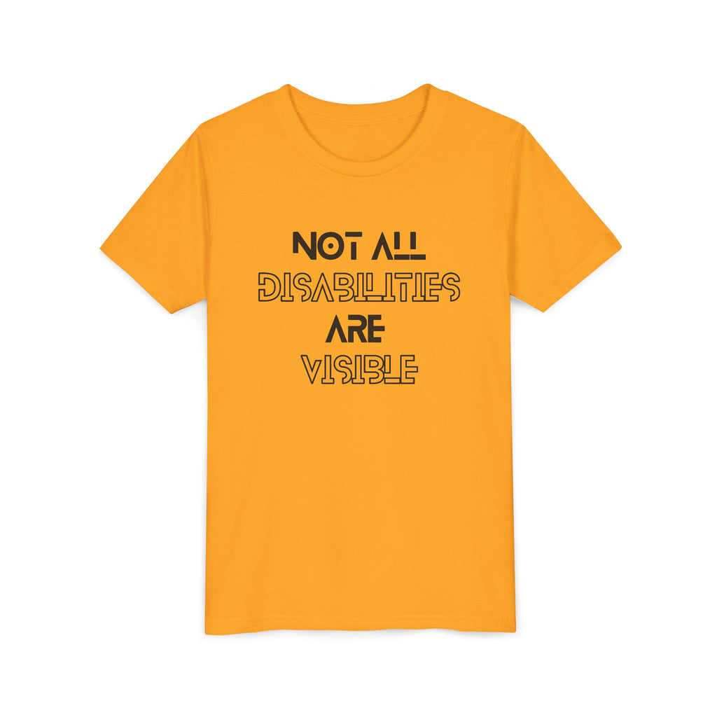 "Not All Disabilities Are Visible" Youth Tee