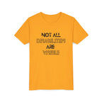 "Not All Disabilities Are Visible" Youth Tee