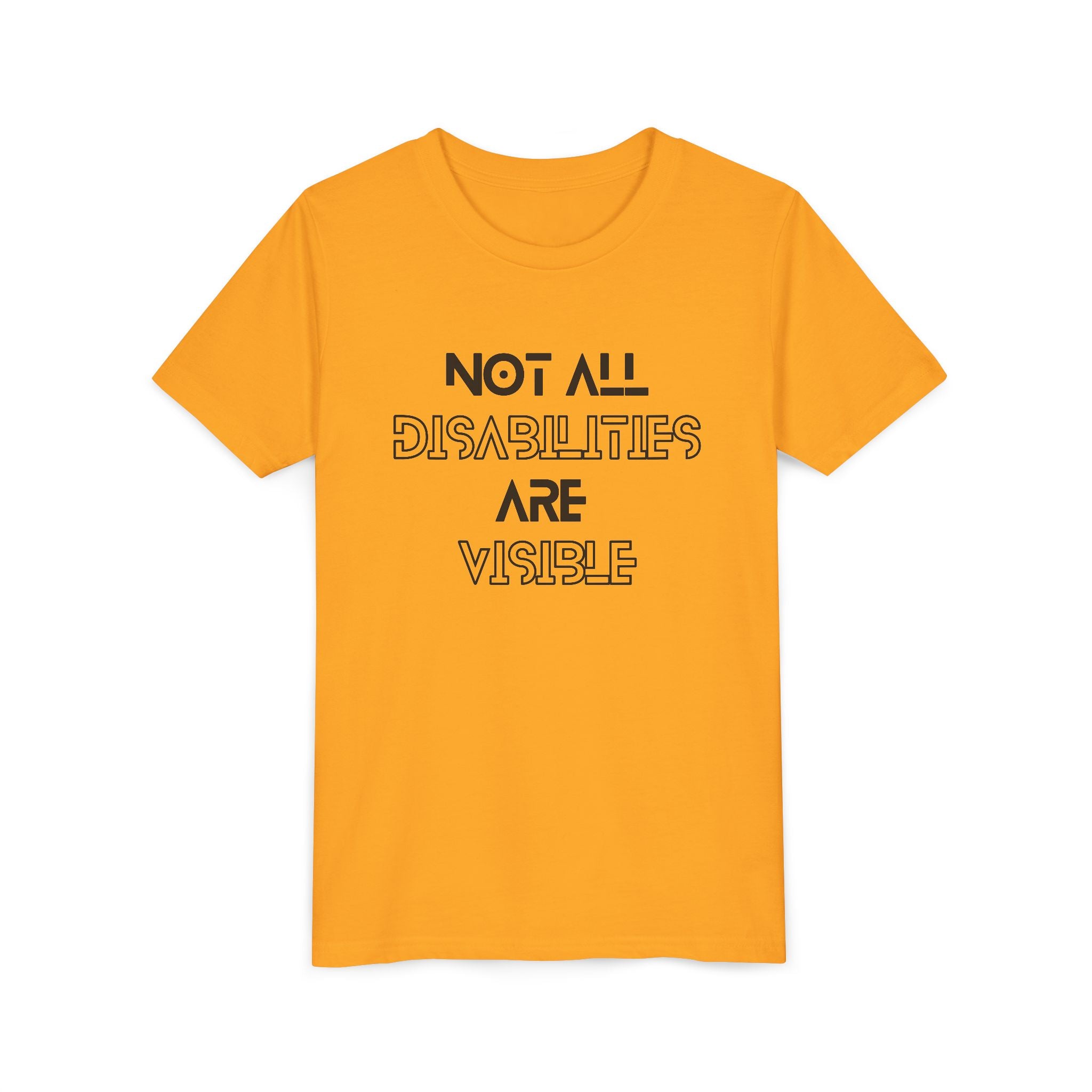 "Not All Disabilities Are Visible" Youth Tee