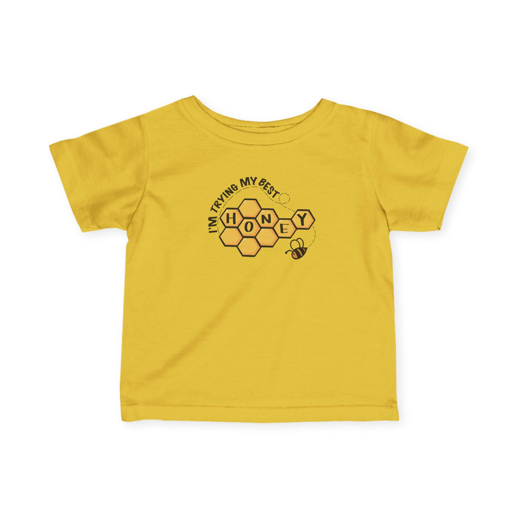 "I'm Trying My Best Honey" Infant Tee