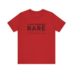 “I Love Someone Rare” Women’s Tee