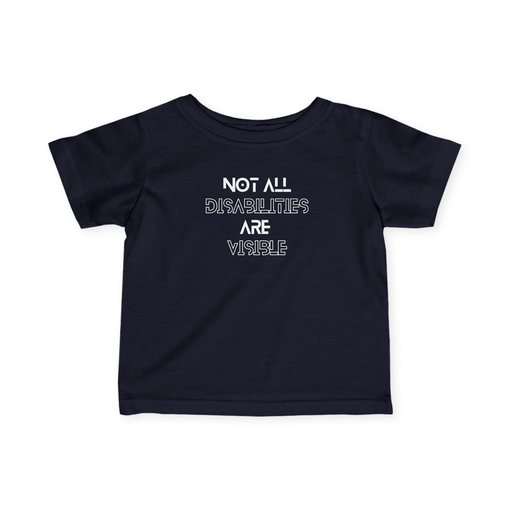 “Not All Disabilities Are Visible” Infant Tee