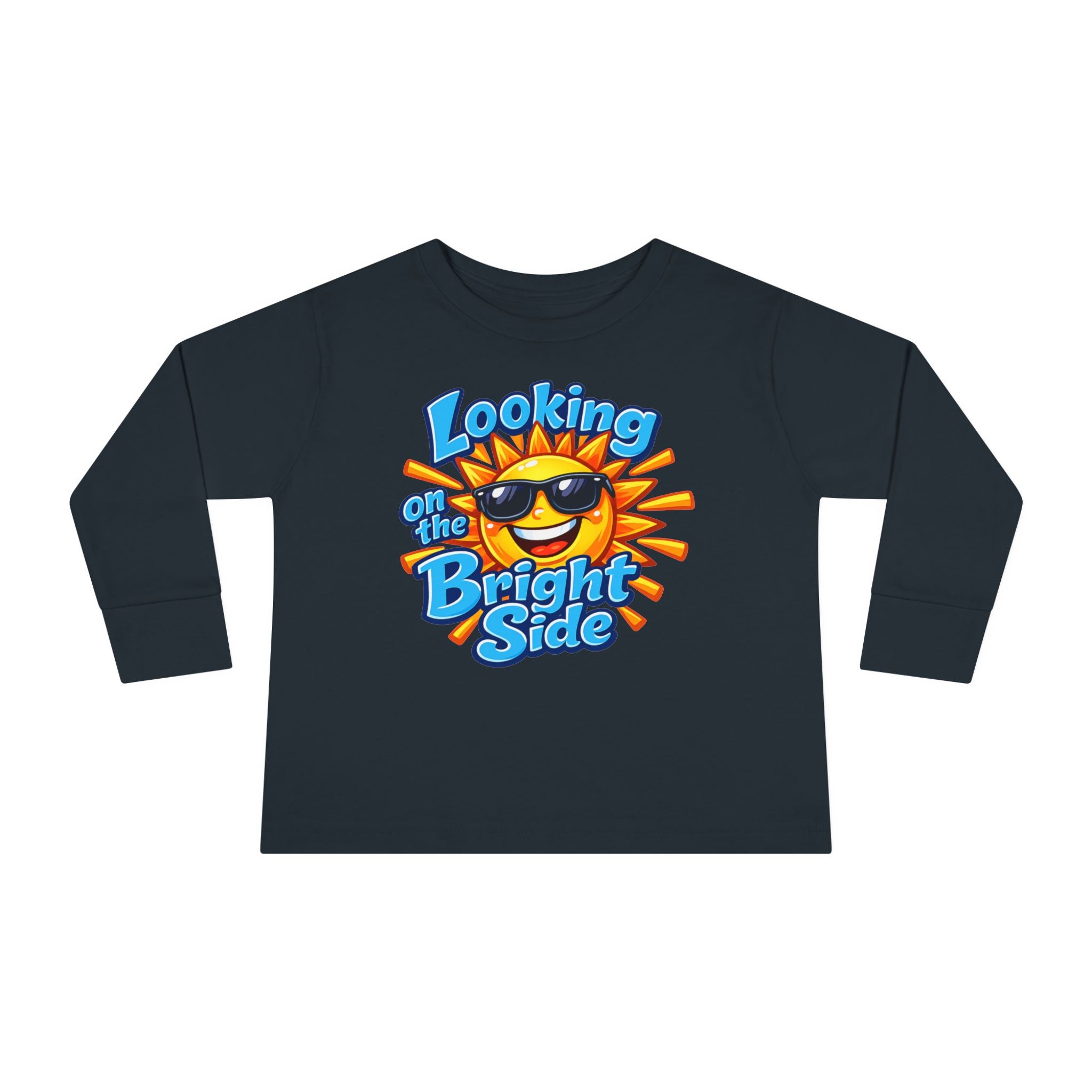 "Looking On The Bright Side" Toddler Long Sleeve
