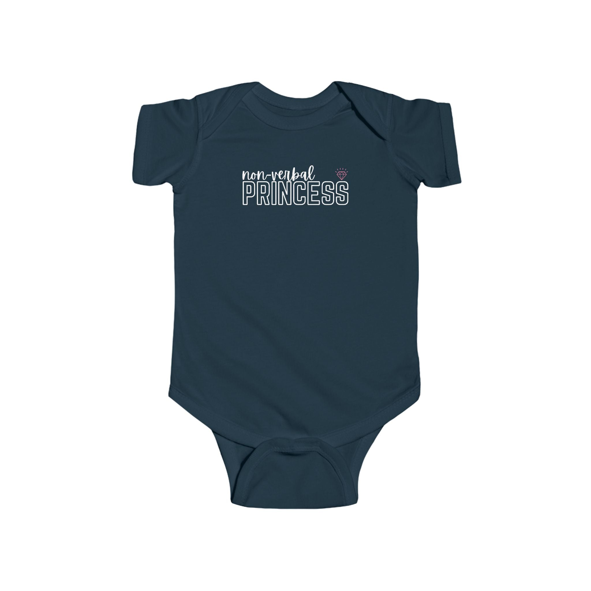 “Non-Verbal Princess” Infant Short Sleeve Onesie