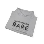 “I Love Someone Rare” Hoodie