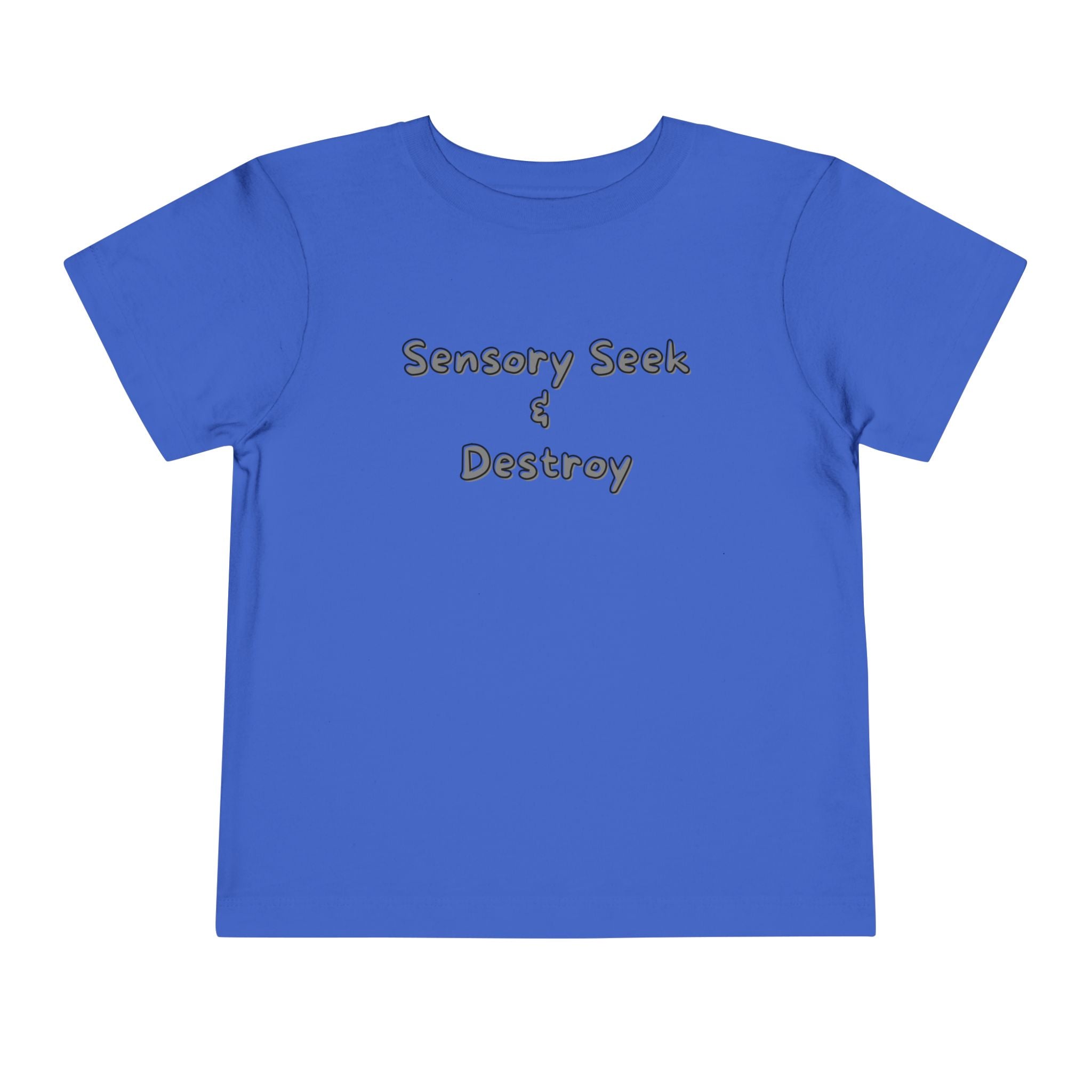 “Sensory Seek & Destroy” Toddler Tee