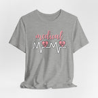 “Medical Mama” Women’s Tee