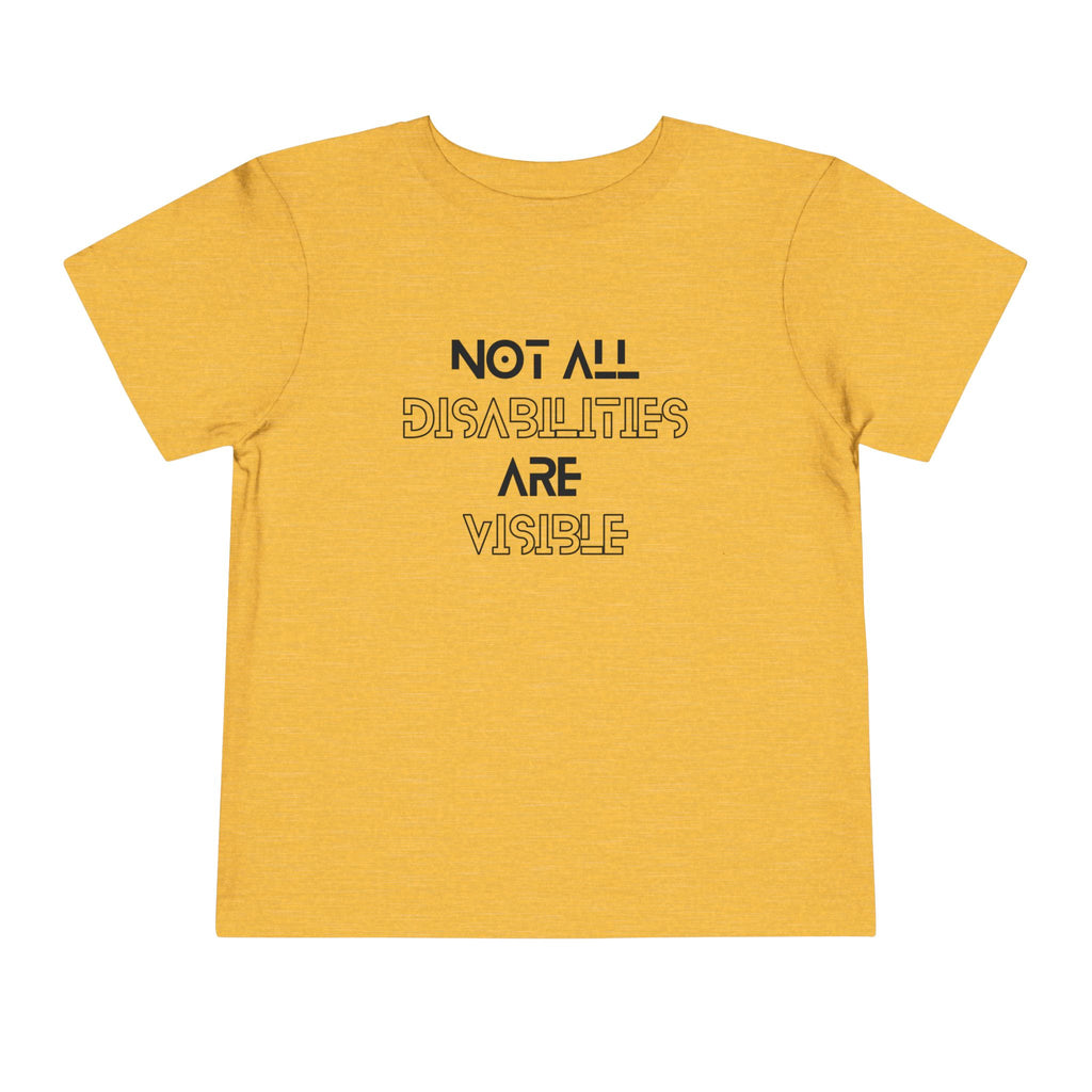 “Not All Disabilities Are Visible” Toddler Tee