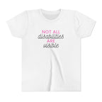 "Not All Disabilities Are Visible" Youth Tee