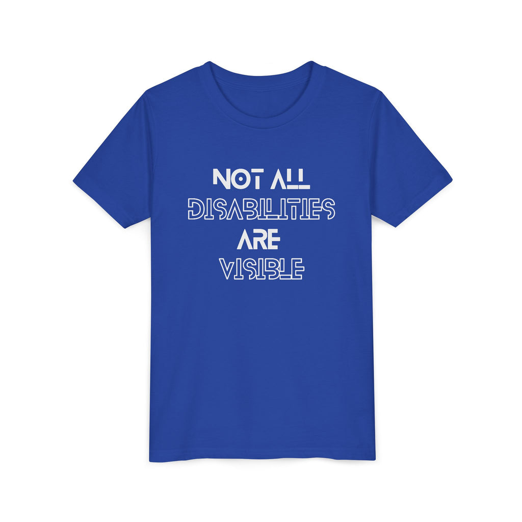 "Not All Disabilities Are Visible" Youth Tee