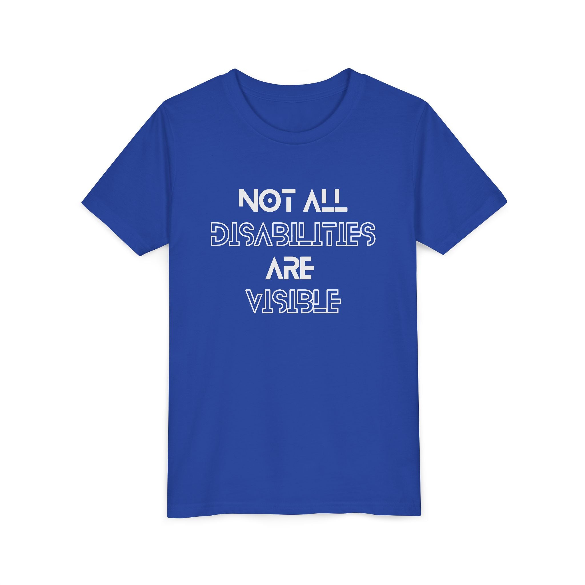 "Not All Disabilities Are Visible" Youth Tee