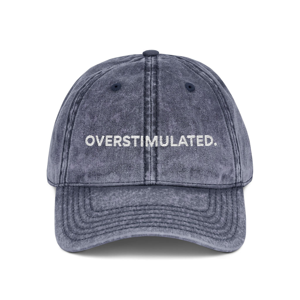“Overstimulated.” White Text Embroidery Vintage Hat