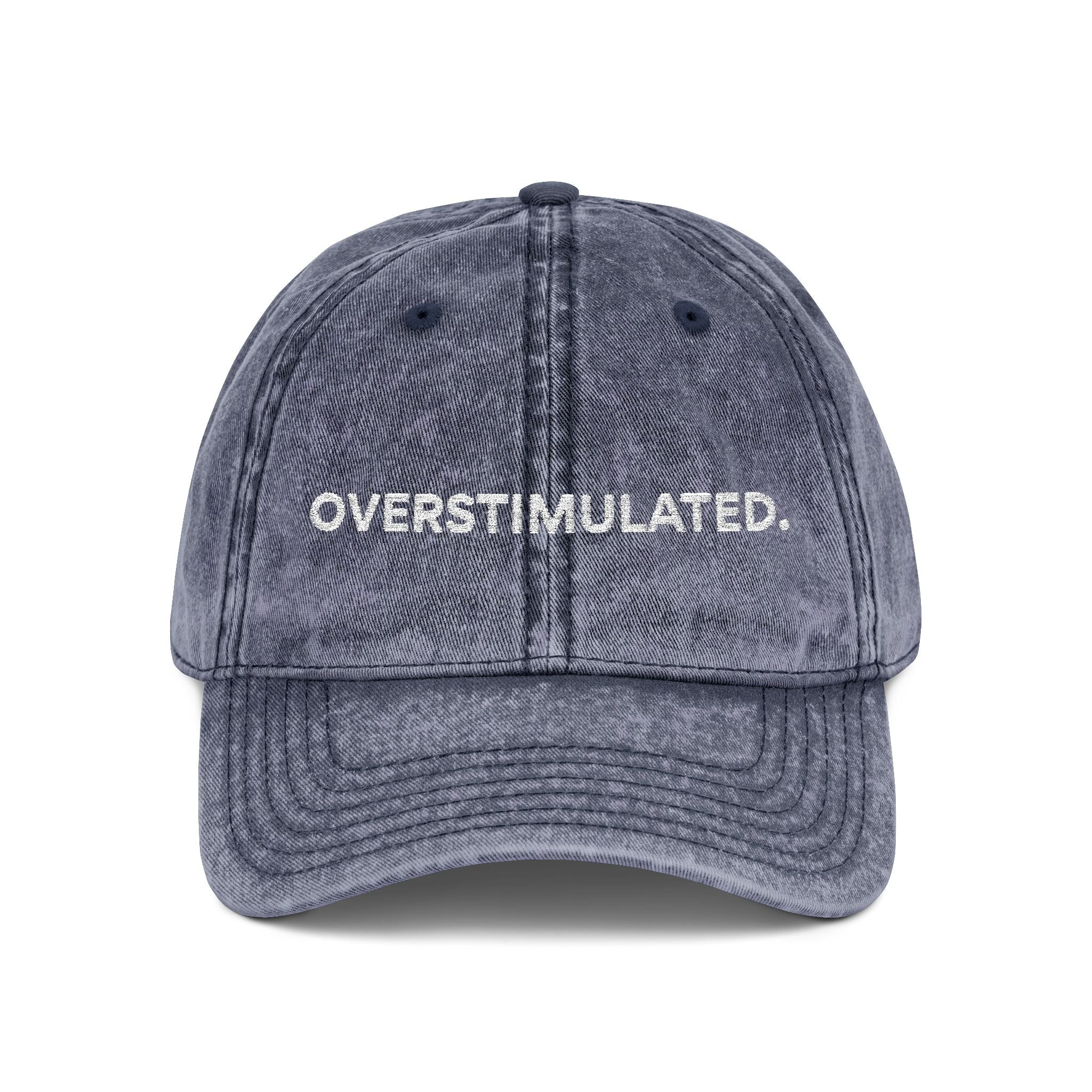 “Overstimulated.” White Text Embroidery Vintage Hat