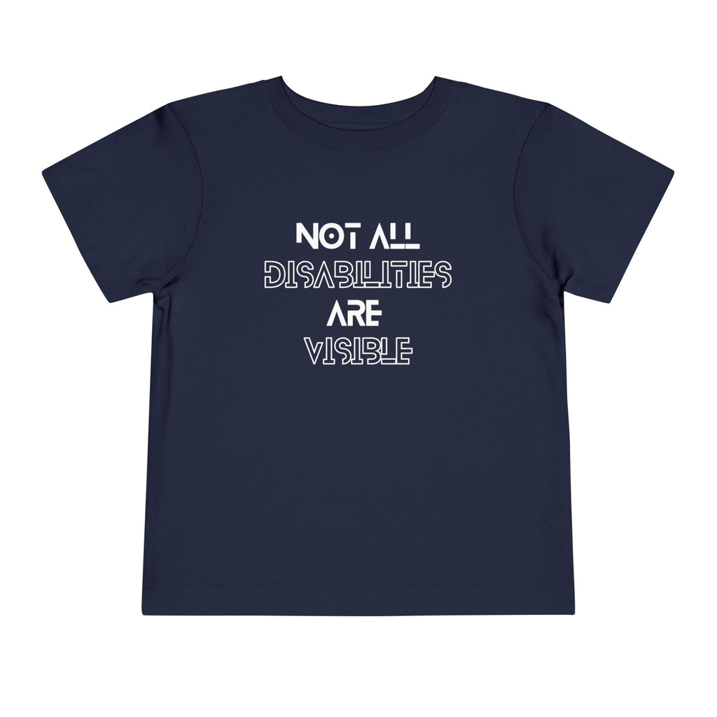 “Not All Disabilities Are Visible” Toddler Tee