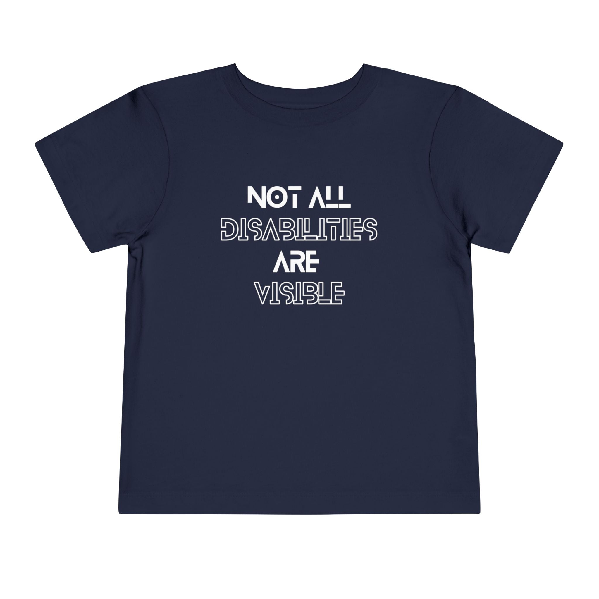 “Not All Disabilities Are Visible” Toddler Tee