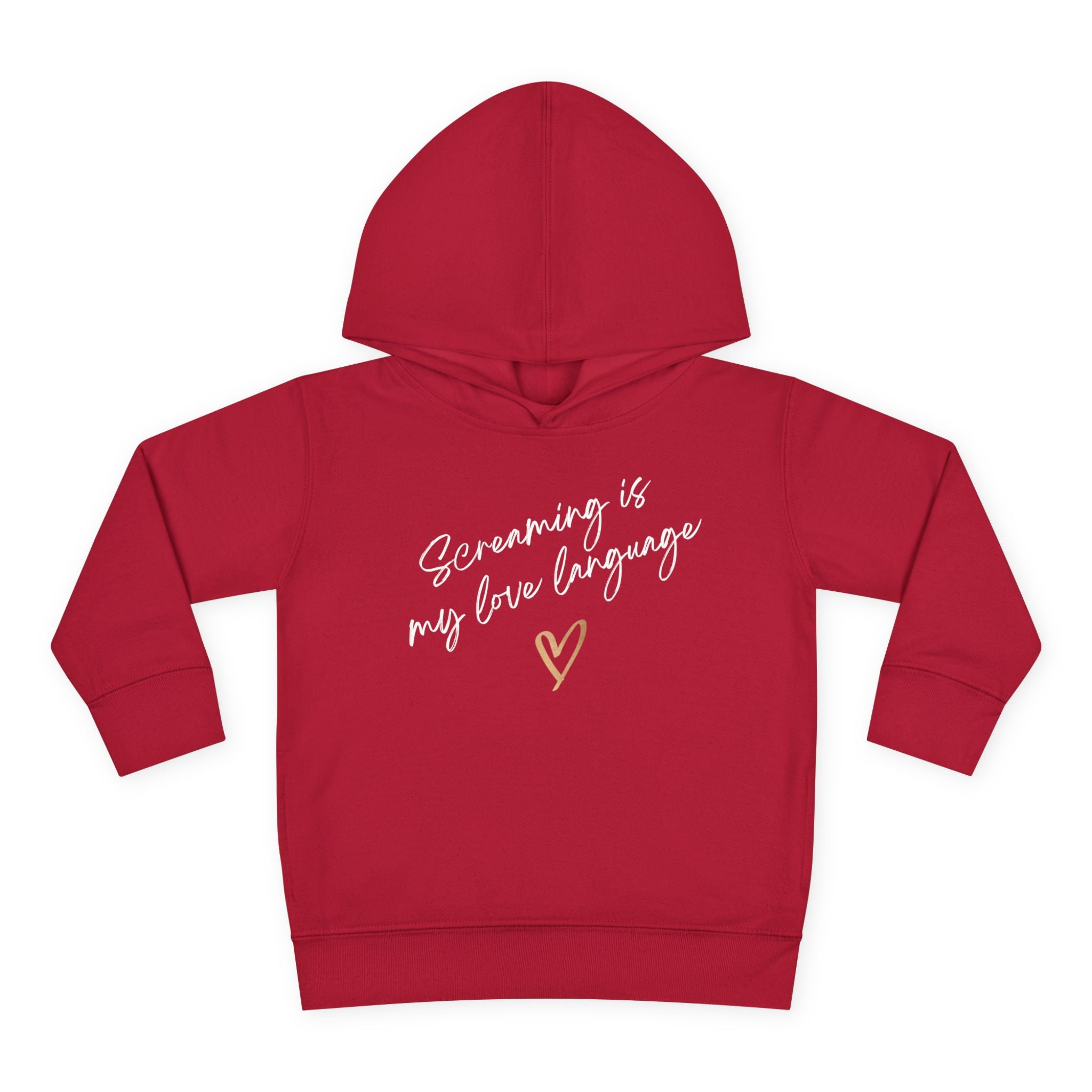 “Screaming Is My Love Language” Toddler Hoodie