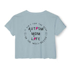 “Autism Mom Life” Women’s Crop Top