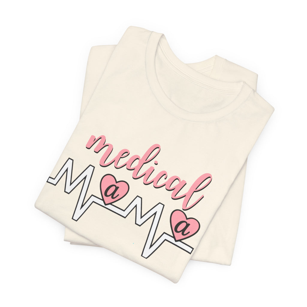 “Medical Mama” Women’s Tee