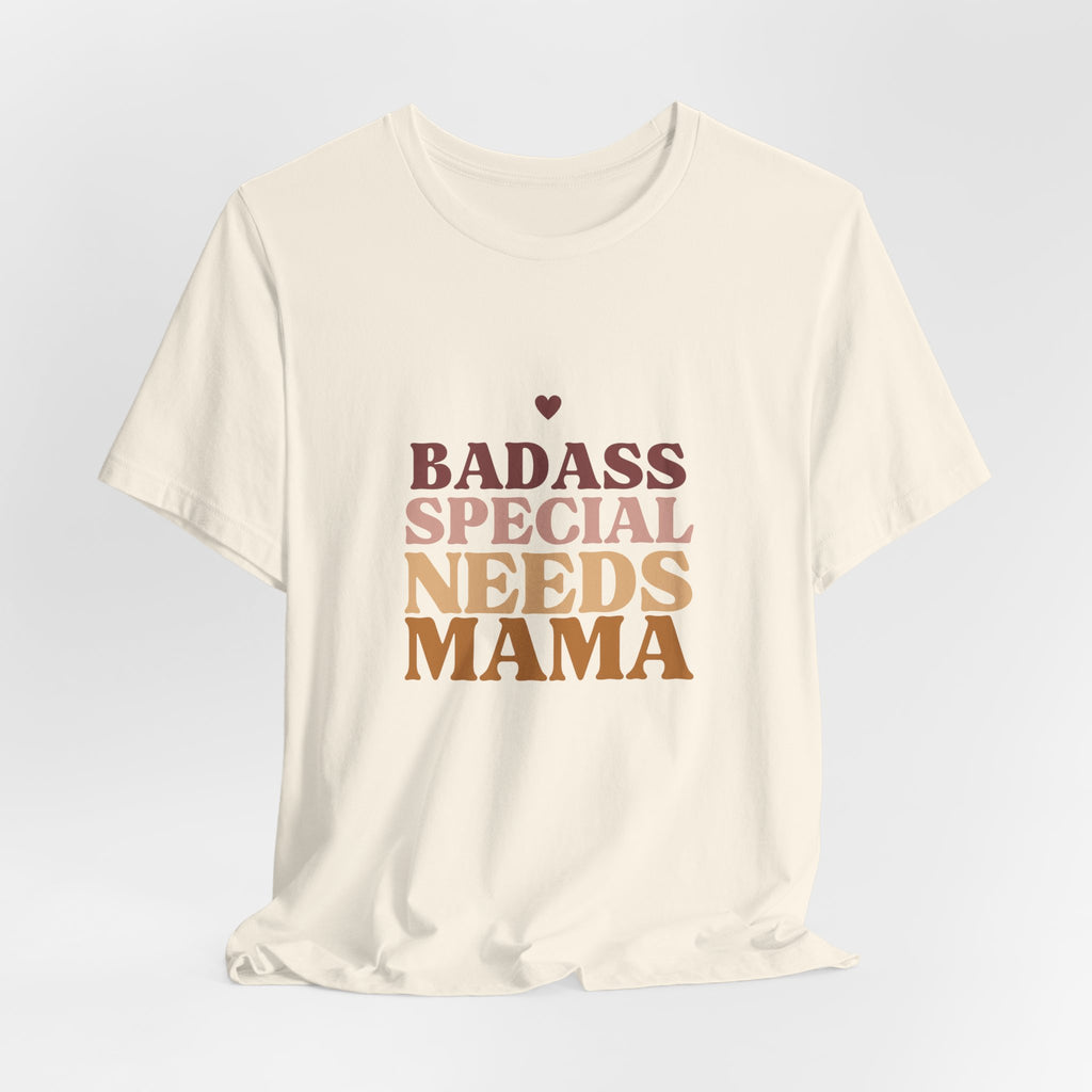 “Badass Special Needs Mama” Women’s Tee