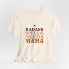 “Badass Special Needs Mama” Women’s Tee