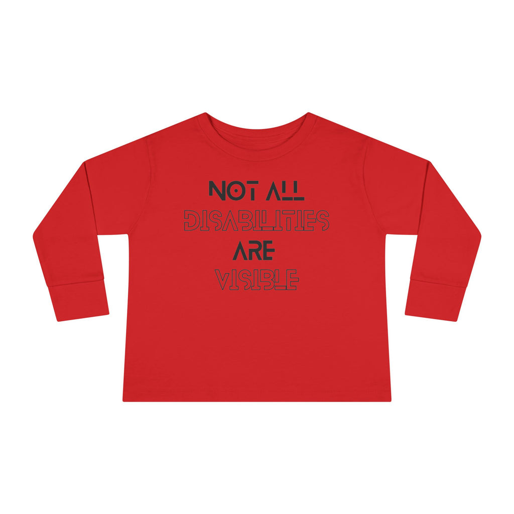 “Not All Disabilities Are Visible” Toddler Long Sleeve