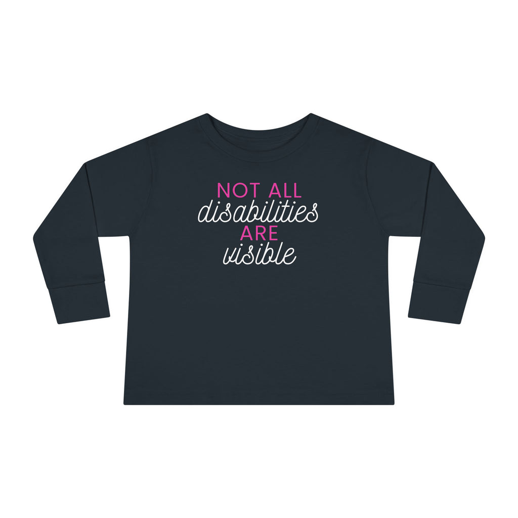 "Not All Disabilities Are Visible" Toddler Long Sleeve